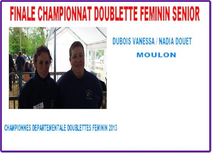 CHAMPIONNES DU CHER DOUBLETTE FEMININE 2013 CHAMPIONNES DU CHER DOUBLETTE FEMININE 2013