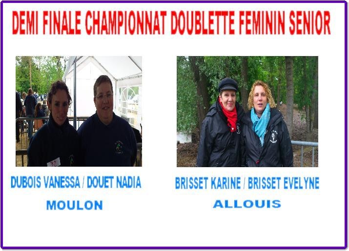 DEMI FINALE FEMININ CHAMPIONNAT DOUBLETTE FEMININ DEMI FINALE FEMININ CHAMPIONNAT DOUBLETTE FEMININ