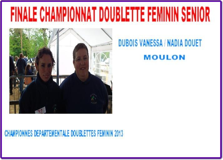 CHAMPIONNES DU CHER DOUBLETTE FEMININE 2013 CHAMPIONNES DU CHER DOUBLETTE FEMININE 2013