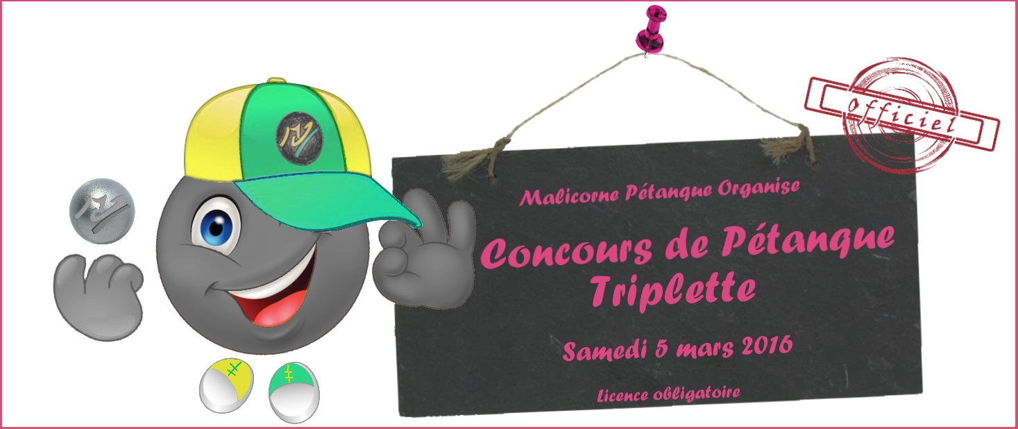 Concours Triplette - 5 mars 2016 Concours Triplette - 5 mars 2016