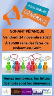 Assemblée générale NOHANT PÉTANQUE du 24 novembre 2023 Assemblée générale NOHANT PÉTANQUE du 24 novembre 2023