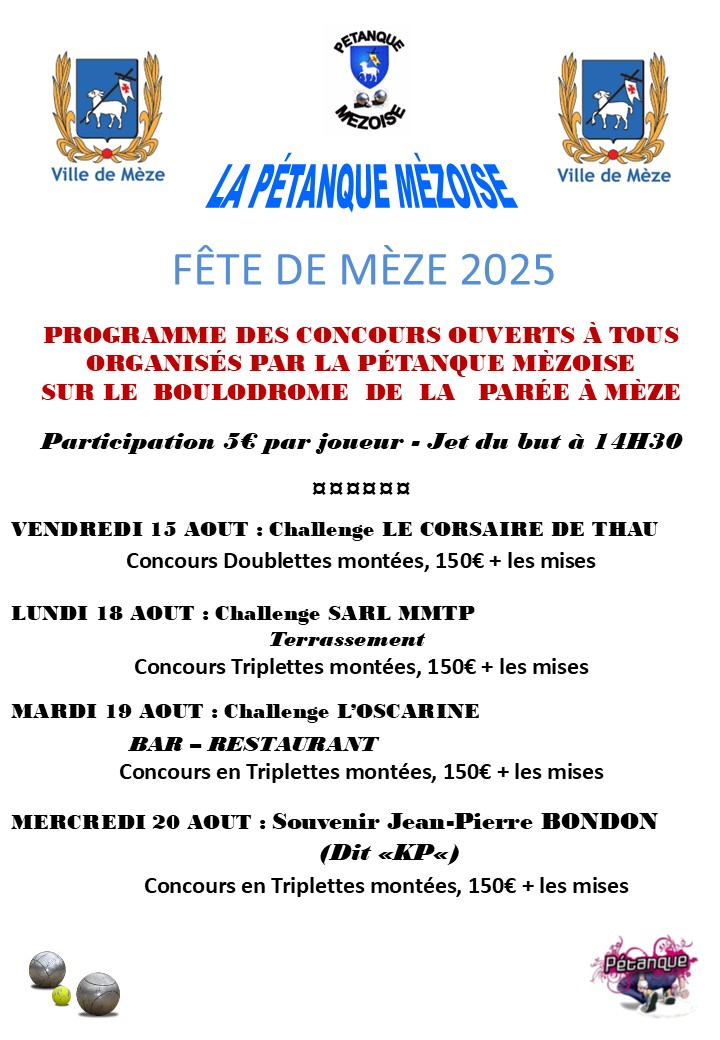 FETE DE MEZE 2025 : PROGRAMME DES CONCOURS ORGANISES PAR LA PETANQUE MEZOISE