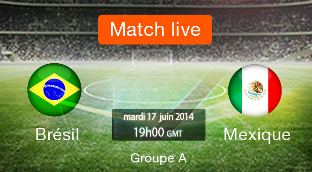 Brésil - Mexique Brésil - Mexique