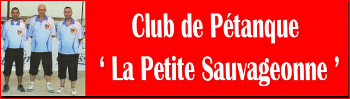 Club de Pétanque LA PETITE SAUVAGEONNE