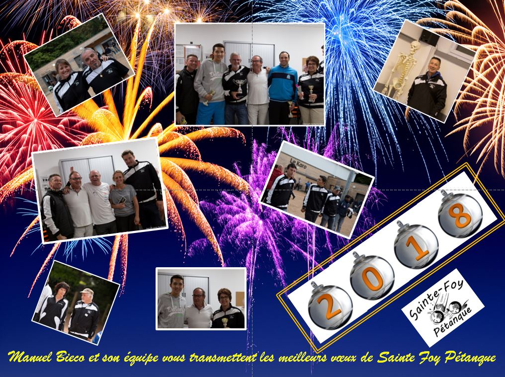 VŒUX SAINTE FOY PÉTANQUE 2018 VŒUX SAINTE FOY PÉTANQUE 2018