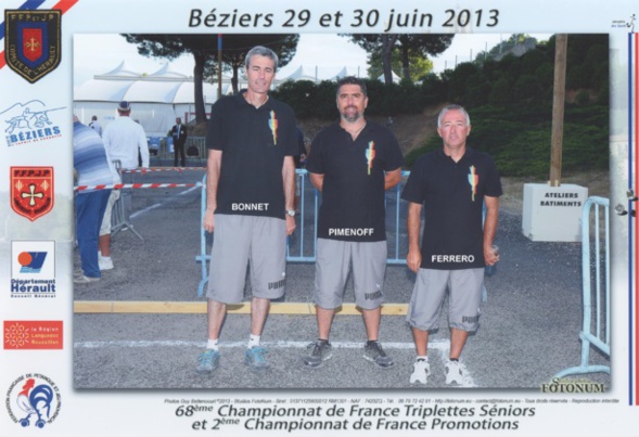 9ème France triplettes à BEZIERS en 2013 perdu en 1/32 contre ALBARET - ABERKANE - PERIOCHE du 91