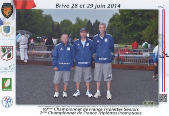 10ème France triplettes à BRIVE en 2014 perdu en 1/64 contre ROUQUIE - FERRAND - BERLIER du 31
