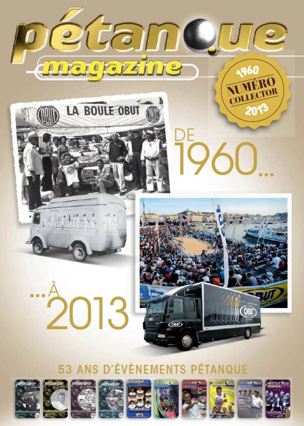 PETANQUE MAGAZINE OBUT DE 1960 à 2013 PETANQUE MAGAZINE OBUT DE 1960 à 2013