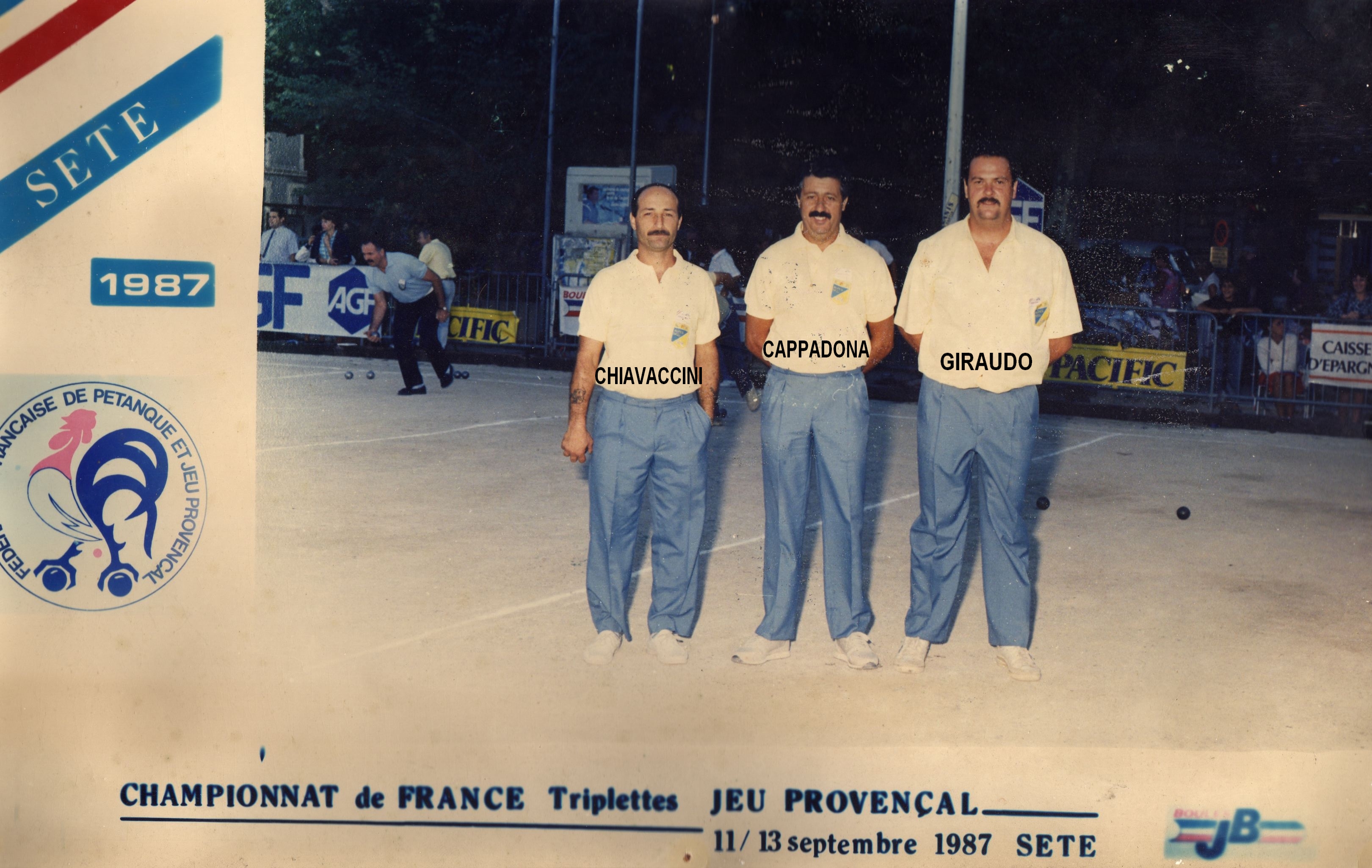 1987 Demi-finaliste du championnat de France triplettes au Jeu Provençal 1987 Demi-finaliste du championnat de France triplettes au Jeu Provençal