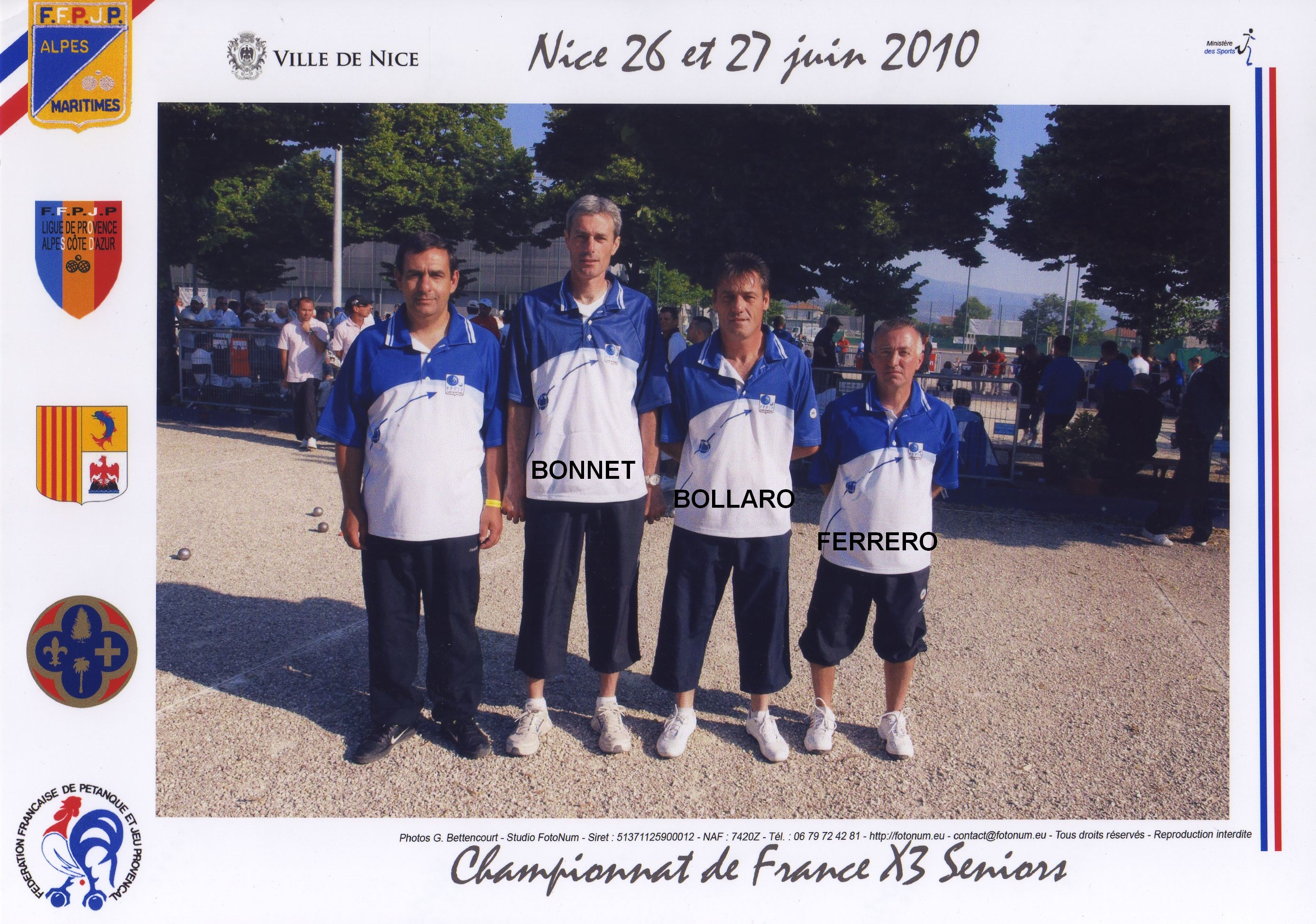 7ème France triplettes à NICE en 2010 perdu en 1/16 contre MALLINGER - BURTE - HARTUNG du 54