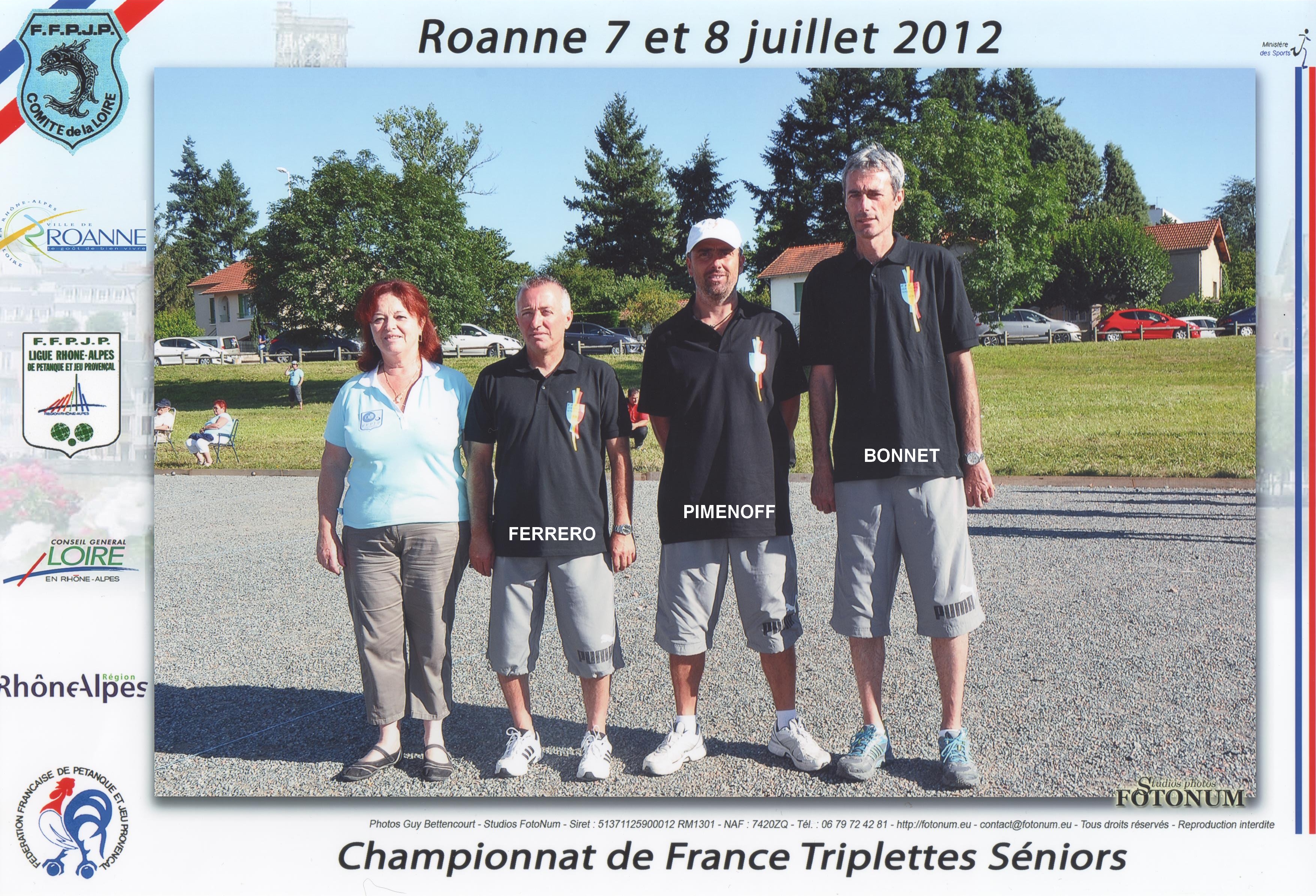 8ème France triplettes à ROANNE en 2012 perdu en 1/16 contre DEBARD - BENAZETH - ANDRIANTSEHENO du 81