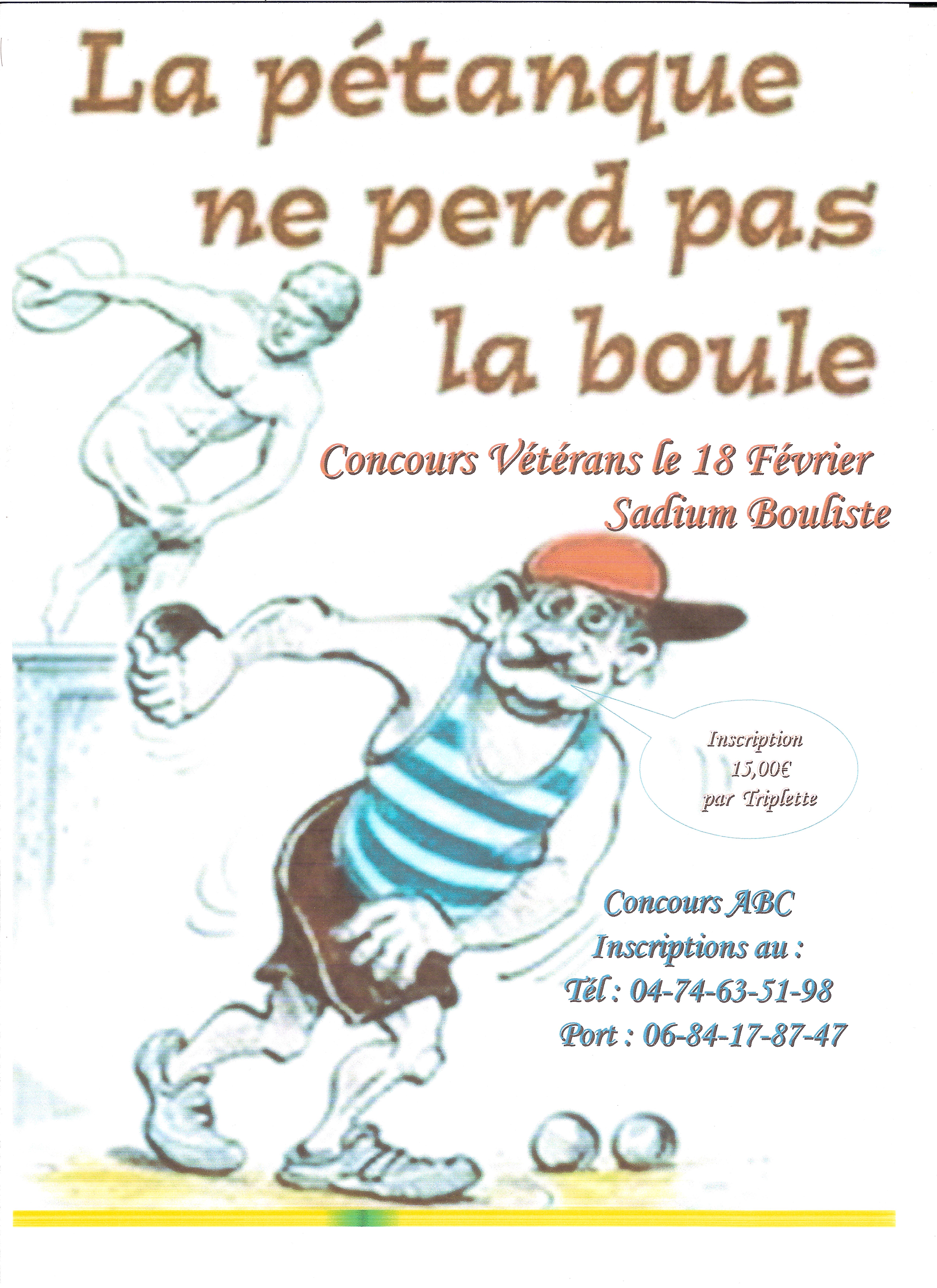 Concours Triplette Vétérans du 18/02/2015 Concours Triplette Vétérans du 18/02/2015