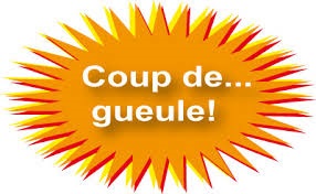 COUP DE GUEULE DU PRESIDENT COUP DE GUEULE DU PRESIDENT